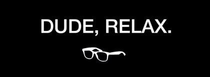 relaxing-quotes-about-life-dude-relax-quotes-cool-facebook-timeline-covers-88478